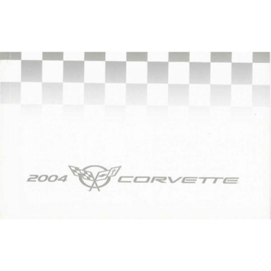 2004 CORVETTE OWNER'S MANUAL