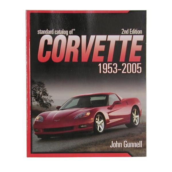 STANDARD CATALOG OF CORVETTE 19532005 (2ND ED) Volunteer Vette